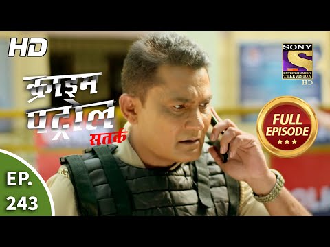 Crime Patrol Satark Season 2 - Ep 243 - Full Episode - 6th October, 2020