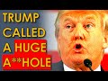 Trump FURIOUS after being Called an A**HOLE