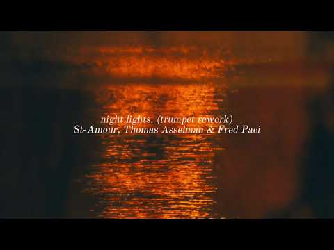 night lights. (trumpet work) - St-Amour, Thomas Asselman \u0026 Fred Paci