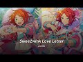 [앙스타] 2wink - Swee2wink Love Letter |あんスタ 가사,해석 歌詞