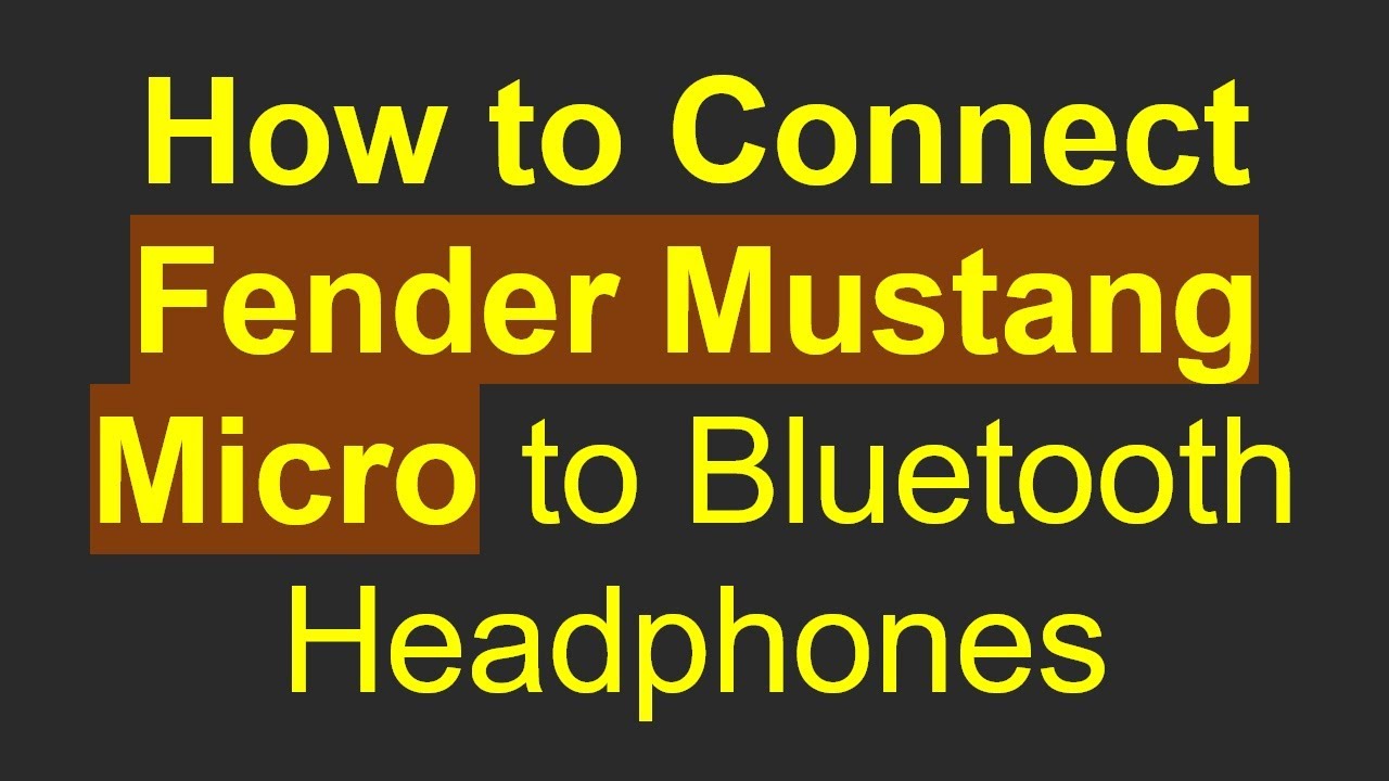 How to Connect Fender Mustang Micro to Bluetooth Headphones
