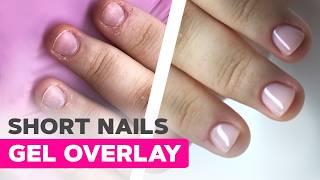 Bitten Nails Fixed | Overgrown Cuticles | Ultimate Gel Overlay for Short Nails
