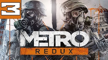 Metro 2033 Redux Part 3 Lets Play Playthrough Walkthrough STREAM