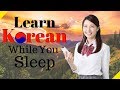 Learn Korean While You Sleep 😀 Most Important Korean Phrases and Words 😀 English/Korean (8 Hours)