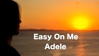 Adele - Easy On Me (Lyrics)