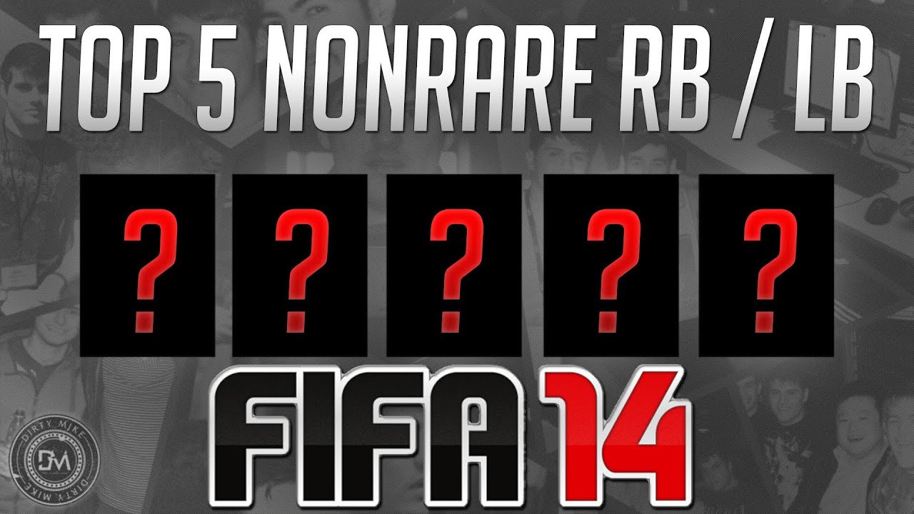 Top 5 Overpowered Non Rare Fullbacks in FIFA 14 Ultimate Team (FUT 14) - Guide to Best Squad
