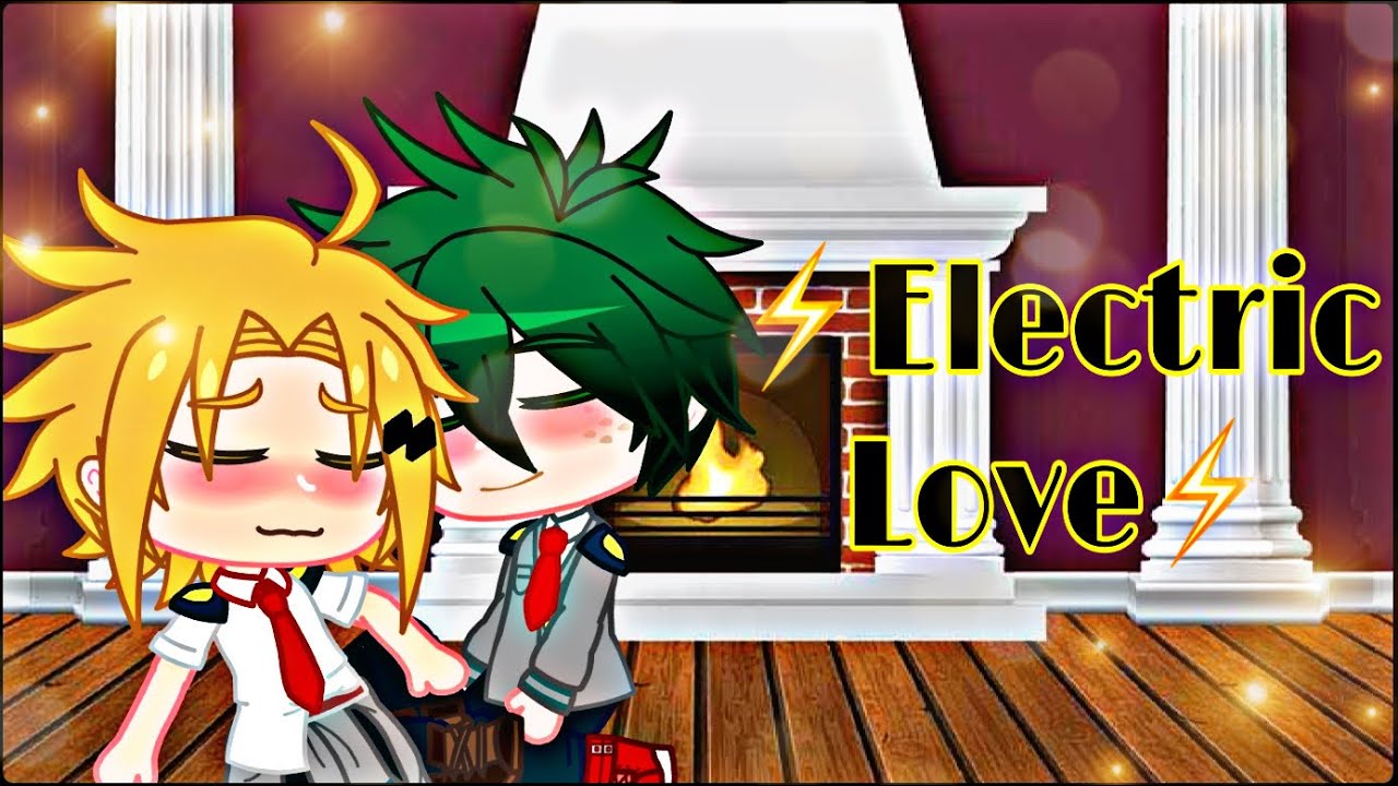 ~⚡️Electric Love⚡️~ ||MHA|| //KamiDeku//