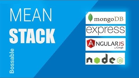 Bossable.com - MEAN Stack Tutorial: Getting started for beginners