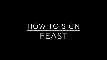 Learn How to Sign Feast, Thanksgiving Signs