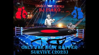 DJ Isako - Only The Best Rapper Survive (2023)