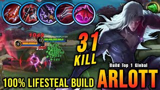 31 Kills!! Arlott with 100% Lifesteal Build (AUTOWIN) - Build Top 1 Global Arlott ~ MLBB