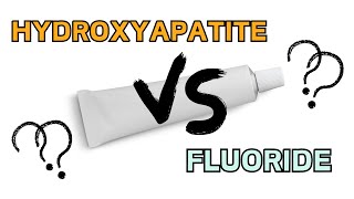 Hydroxyapatite VS Fluoride | Which Is Better?