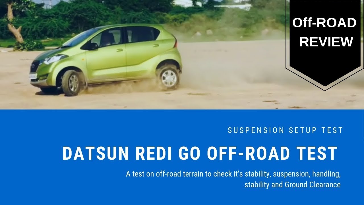 Datsun Redi go Review: Off-road