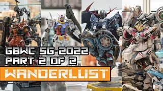 Gundam Builders World Cup GBWC Singapore 2022 Part 2 or 2 Wanderlust