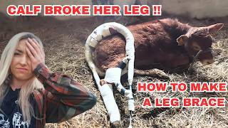HOW TO MAKE A LEG BRACE FOR A CALF WITH A BROKEN LEG
