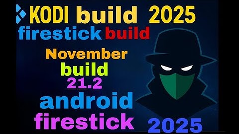 ⚡ How to Install the BEST Kodi 21.2 Build (android and firestick Edition 2025)