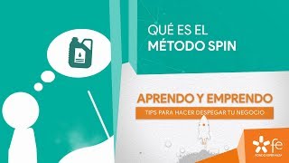 Qué es el Método SPIN | Aprendo y Emprendo