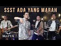 Sst ada yang marah  matta live best on track