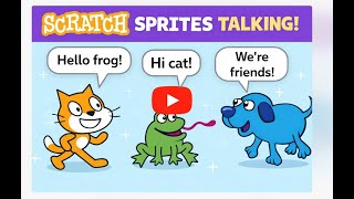 Scratch Talking Sprites for Beginners 🐱🐸🐶