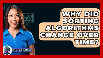 Why Did Sorting Algorithms Change Over Time? - Next LVL Programming