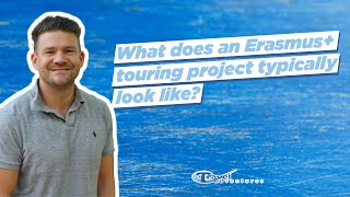 What does an Erasmus+ touring project typically look like?