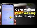 Cara Melihat Kembali Pesan Whatsapp yang Dihapus
