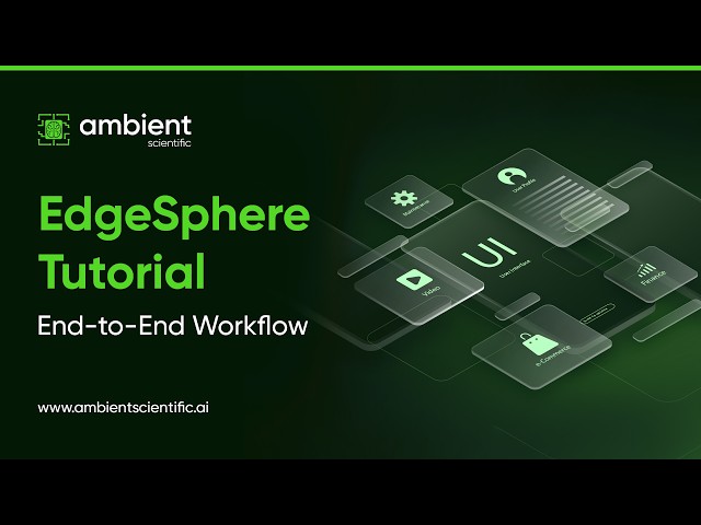 EdgeSphere Tutorial | End-to-End Edge AI Workflow on GPX Processors
