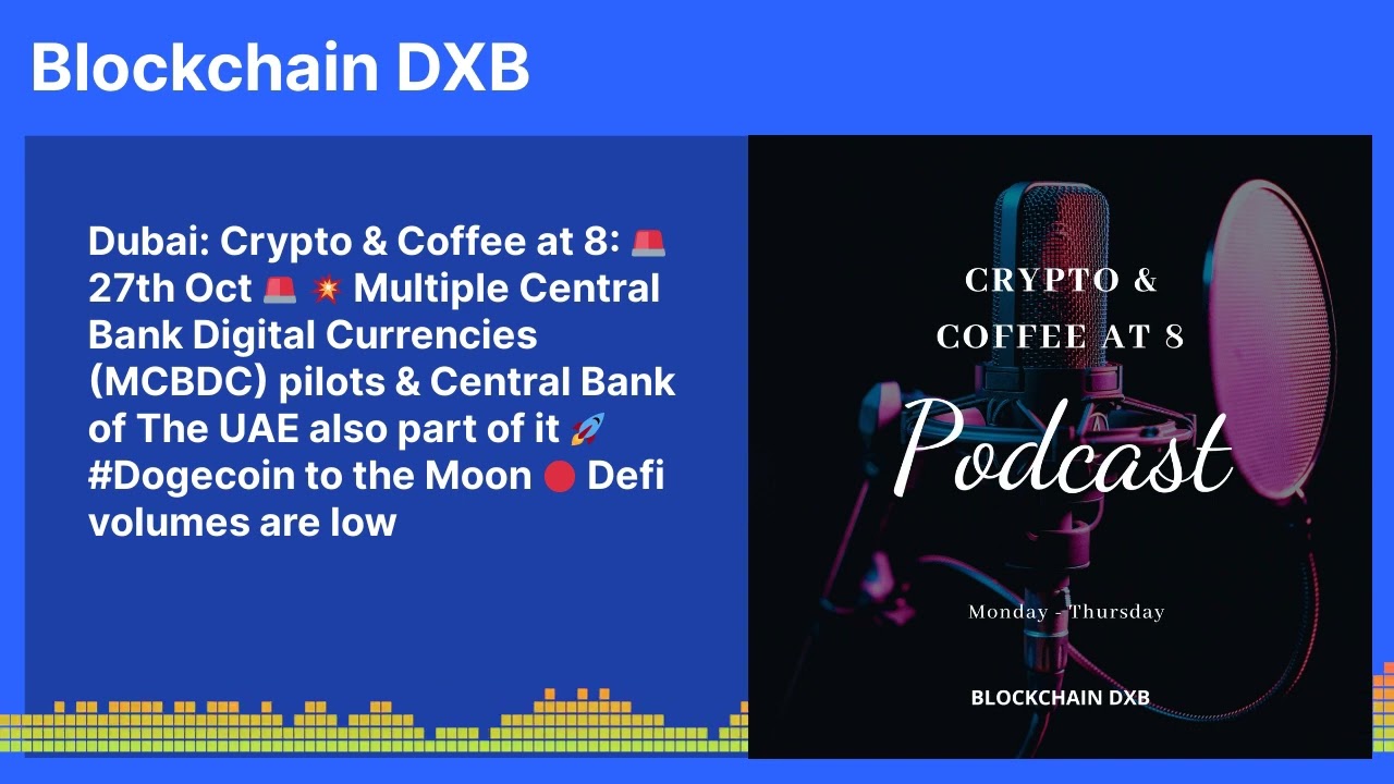 Dubai: Crypto & Coffee at 8: 🚨 27th Oct 🚨 💥 Multiple Central Bank  Digital Currencies (MCBDC)...