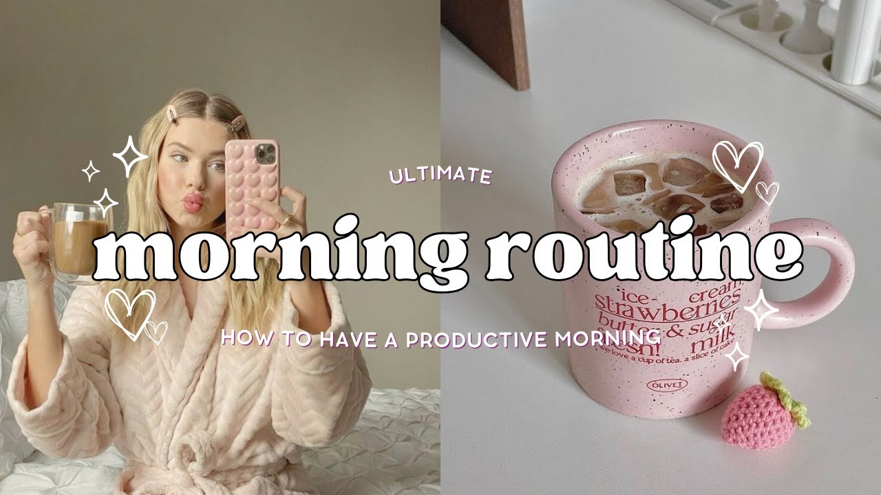 ULTIMATE Morning Routine Guide for a Productive Day 🌷 (that girl, self ...