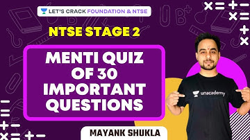 Menti Quiz of 30 Important Questions | NTSE Stage 2 Crash Course | NTSE & Foundation |Mayank Shukla