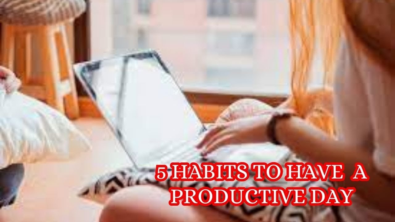 RISE AND SHINE, 5 MORNING HABITS FOR A PRODUCTIVE DAY - YouTube