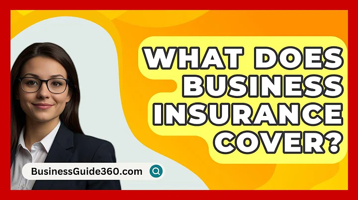 What Does Business Insurance Cover? - BusinessGuide360.com