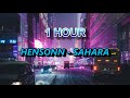 HENSONN - SAHARA (1 Hour) | Aggressive Music | Lighten Mind