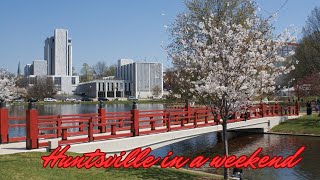 Huntsville (AL) in a weekend: must-see spots!