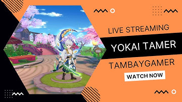Playing Yokai Tamer : 😄 Happy stream | Tambay Gamer | Streaming with Turnip