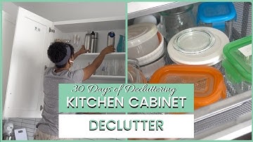 Kitchen Cabinet Declutter & Refresh...HARD | 30 Days of Decluttering
