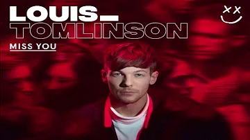 Louis Tomlinson - Miss You (Official Clean Version)