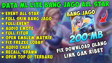 Data ML Lite Full Event 200MB Edisi Bang Jago Patch Allstar | ML Lite | Fix Lag & Patah Patah