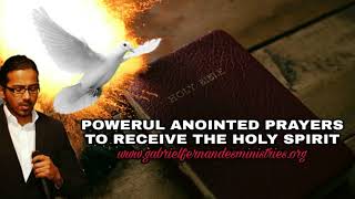 Powerful Prayers for you to receive the Holy Spirit by Evangelist Gabriel Fernandes