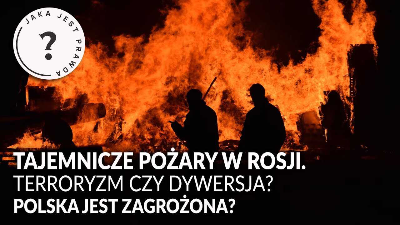 TAJEMNICZE POŻARY W ROSJI! Terroryzm czy dywersja? Polska jest zagrożona? || Jaka jest prawda?