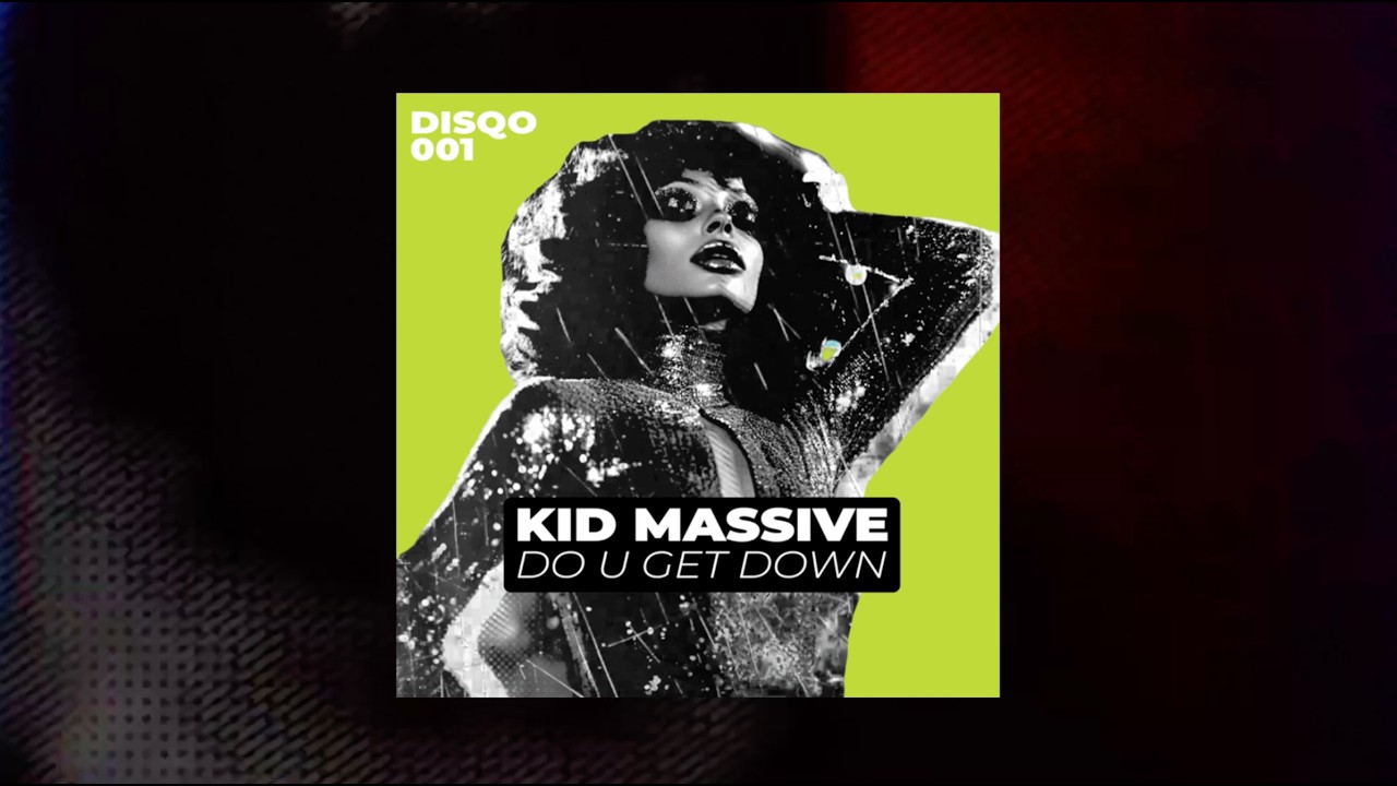 Regardez Kid Massive - Do U Get Down sur YouTube Regardez Kid Massive - Do U Get Down sur YouTube