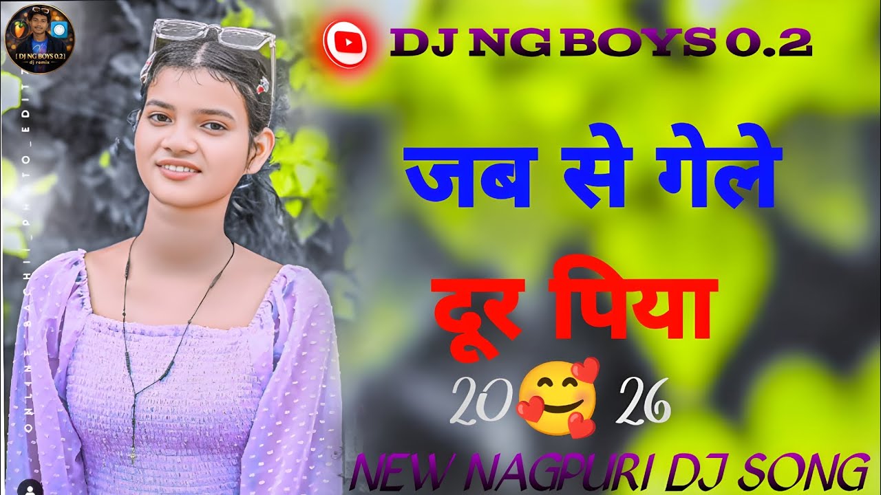 🎧Jab Se Gele Dur Piya Singer Chinta Devi 🥰 Nagpuri  Song 2025 ka 2026 me remix Kiya DJ NG BOYS 0.2