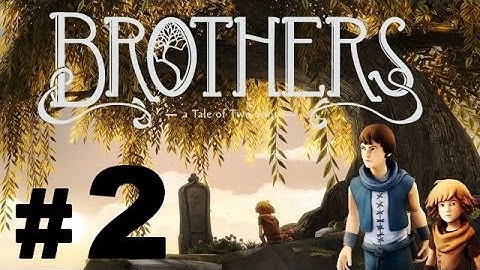 Brothers A Tale of Two Brothers Part 2 - No Commentary HD