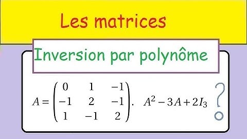 Prépa MPSI PCSI BCPST - Inversion de matrice à l