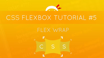 CSS Flexbox Tutorial #5 - Flex Wrap