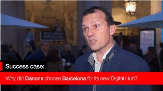 Why did Danone choose Barcelona for its new Digital Hub?