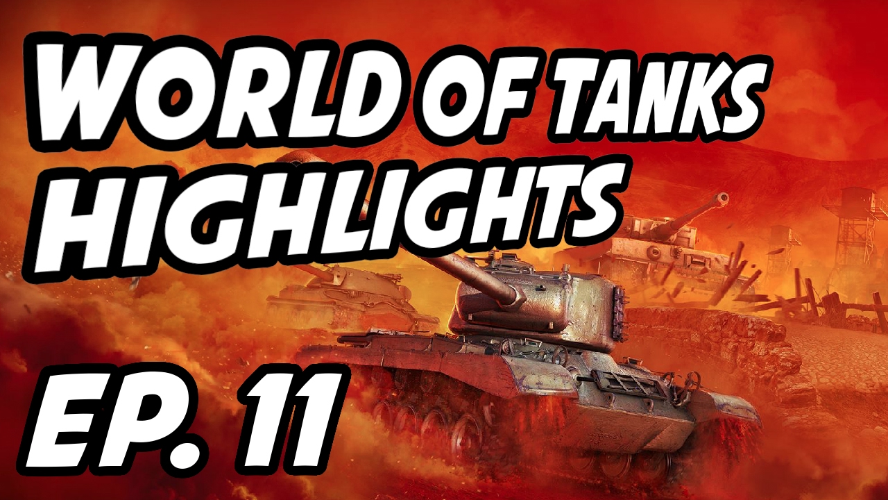 World of Tanks Daily Highlights | Ep. 11 | AndrewZemanowitch, QuickyBaby, El_Mountain_Man