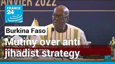 Burkina Faso soldiers mutiny over anti-jihadist strategy • FRANCE 24 English