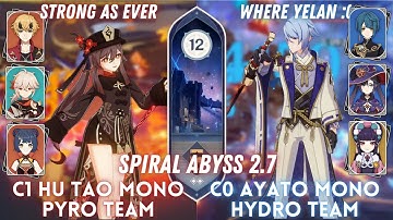 C1 Hu Tao Mono Pyro & C0 Ayato Triple Hydro | Spiral Abyss 2.7 Floor 12 - 9⭐