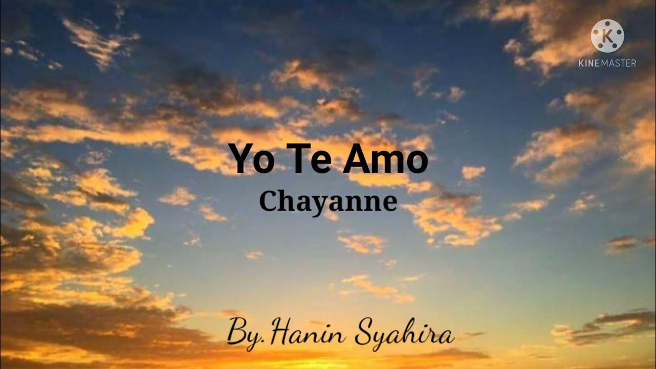 Chayanne - Yo Te Amo (Lyrics) Terjemahan English Chayanne - Yo Te Amo (Lyrics) Terjemahan English